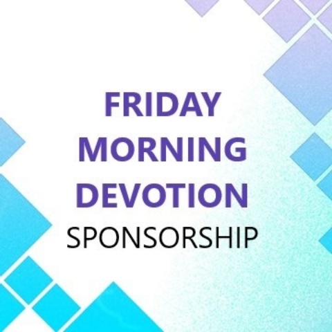 Picture of Friday Morning Devotion Sponsorship